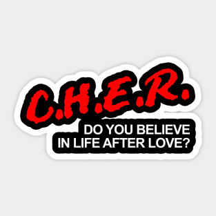 C.H.E.R Do You Believe In Life After Love Sticker